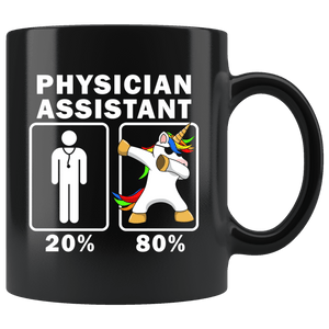 RobustCreative-Physician Assistant Dabbing Unicorn 80 20 Principle Graduation Gift Mens - 11oz Black Mug Medical Personnel Gift Idea