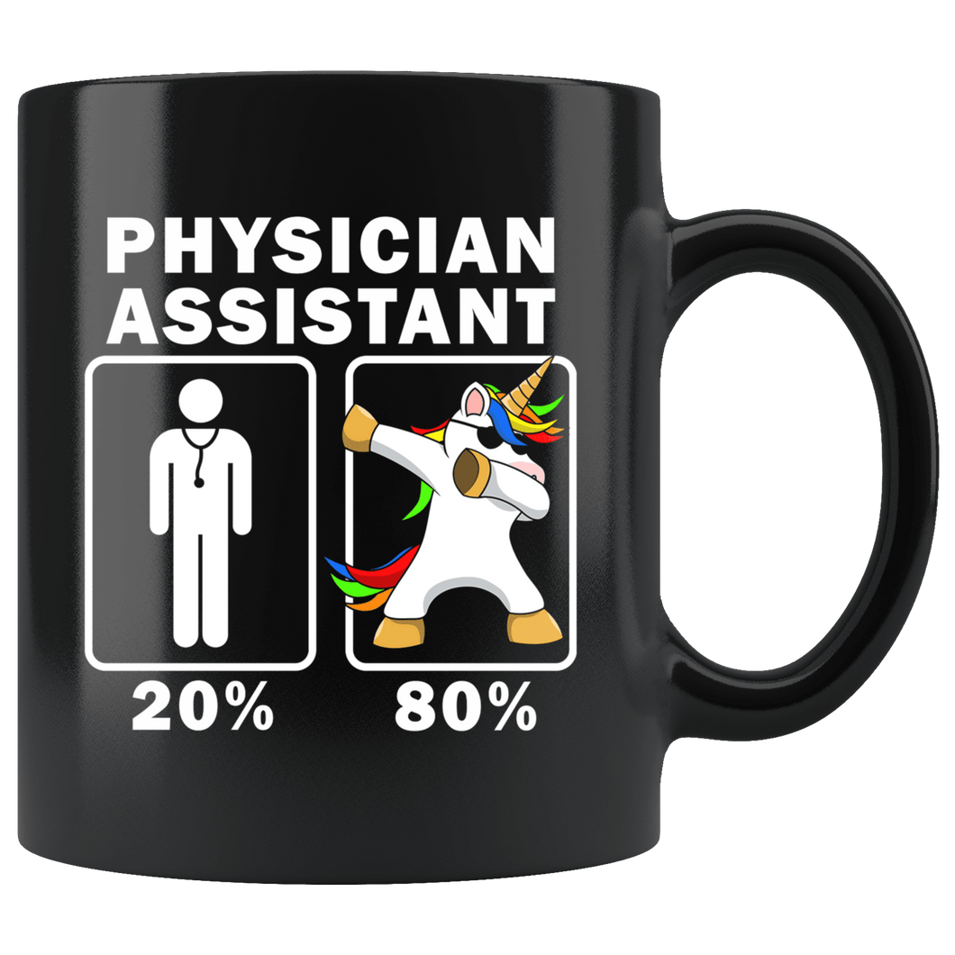 RobustCreative-Physician Assistant Dabbing Unicorn 80 20 Principle Graduation Gift Mens - 11oz Black Mug Medical Personnel Gift Idea