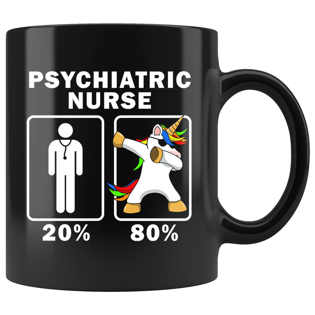 RobustCreative-Psychiatric Nurse Dabbing Unicorn 80 20 Principle Graduation Gift Mens - 11oz Black Mug Medical Personnel Gift Idea