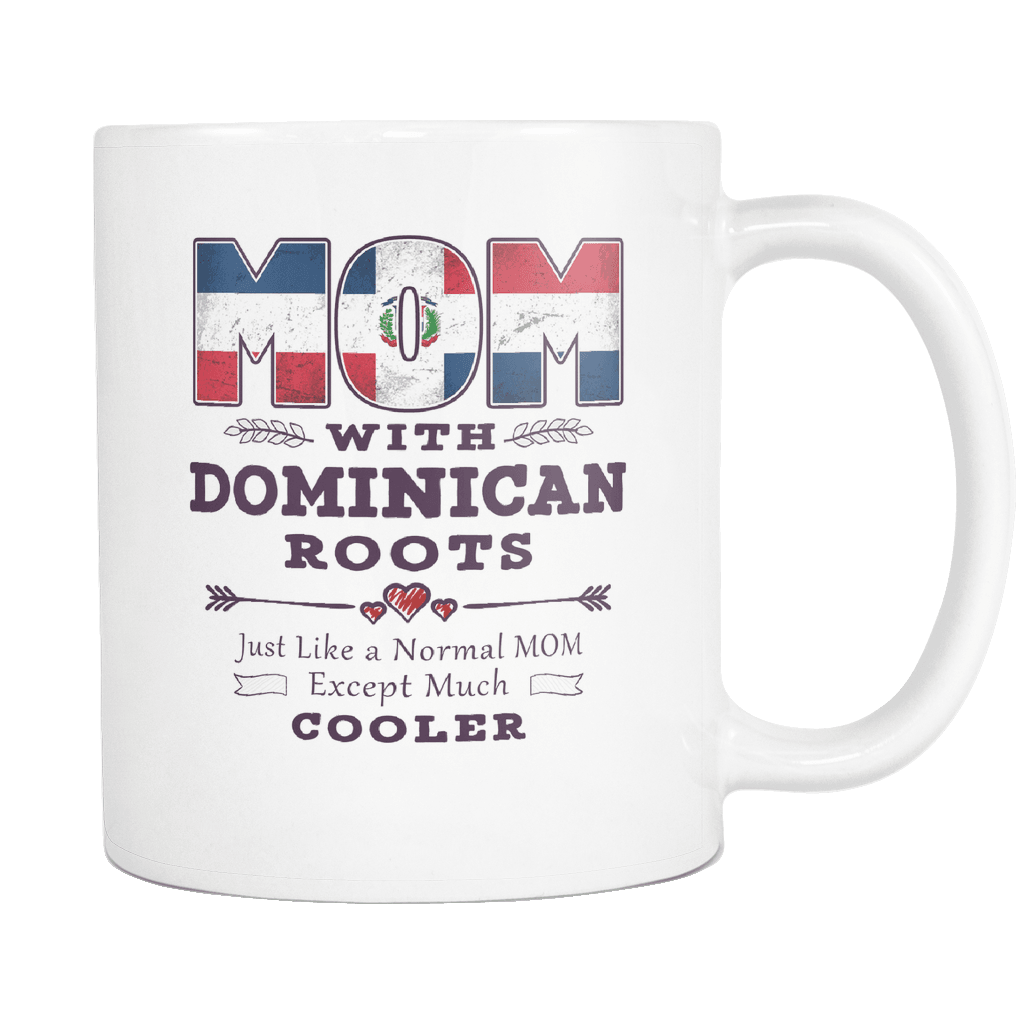 RobustCreative-Best Mom Ever with Dominican Roots - Dominican Republic Flag 11oz Funny White Coffee Mug - Mothers Day Independence Day - Women Men Friends Gift - Both Sides Printed (Distressed)