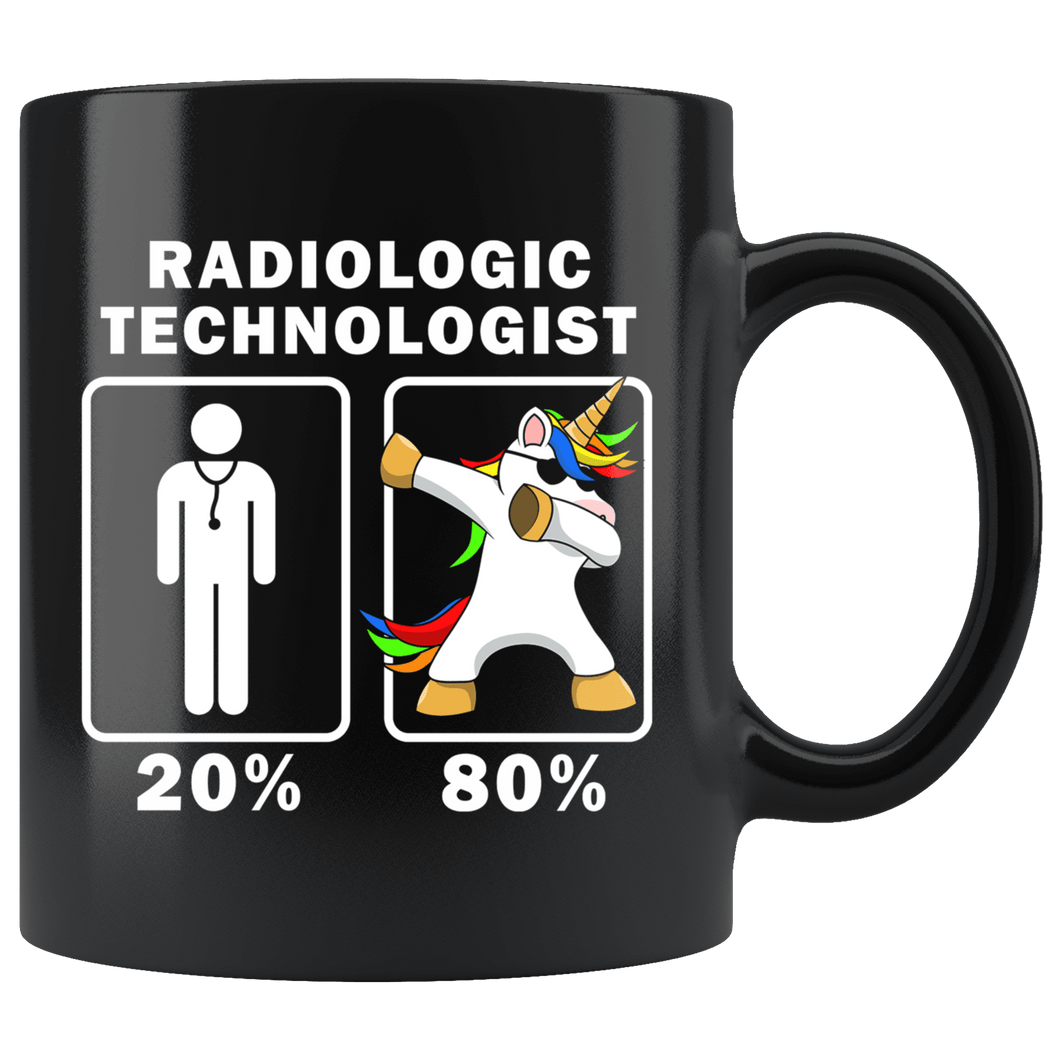 RobustCreative-Radiologic Technologist Dabbing Unicorn 80 20 Principle Graduation Gift Mens - 11oz Black Mug Medical Personnel Gift Idea