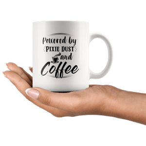 RobustCreative-Powered Coffee and Pixie Dust Morning Wake Up Drinking - 11oz White Mug sip coffee crew drinking Gift Idea
