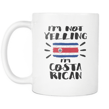 Load image into Gallery viewer, RobustCreative-I&#39;m Not Yelling I&#39;m Costa Rican Flag - Costa Rica Pride 11oz Funny White Coffee Mug - Coworker Humor That&#39;s How We Talk - Women Men Friends Gift - Both Sides Printed (Distressed)
