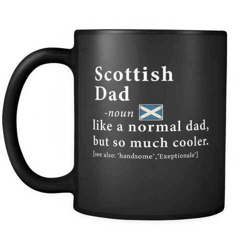 RobustCreative-Scottish Dad Definition Fathers Day Gift Flag - Scottish Pride 11oz Funny Black Coffee Mug - Scotland Roots National Heritage - Friends Gift - Both Sides Printed