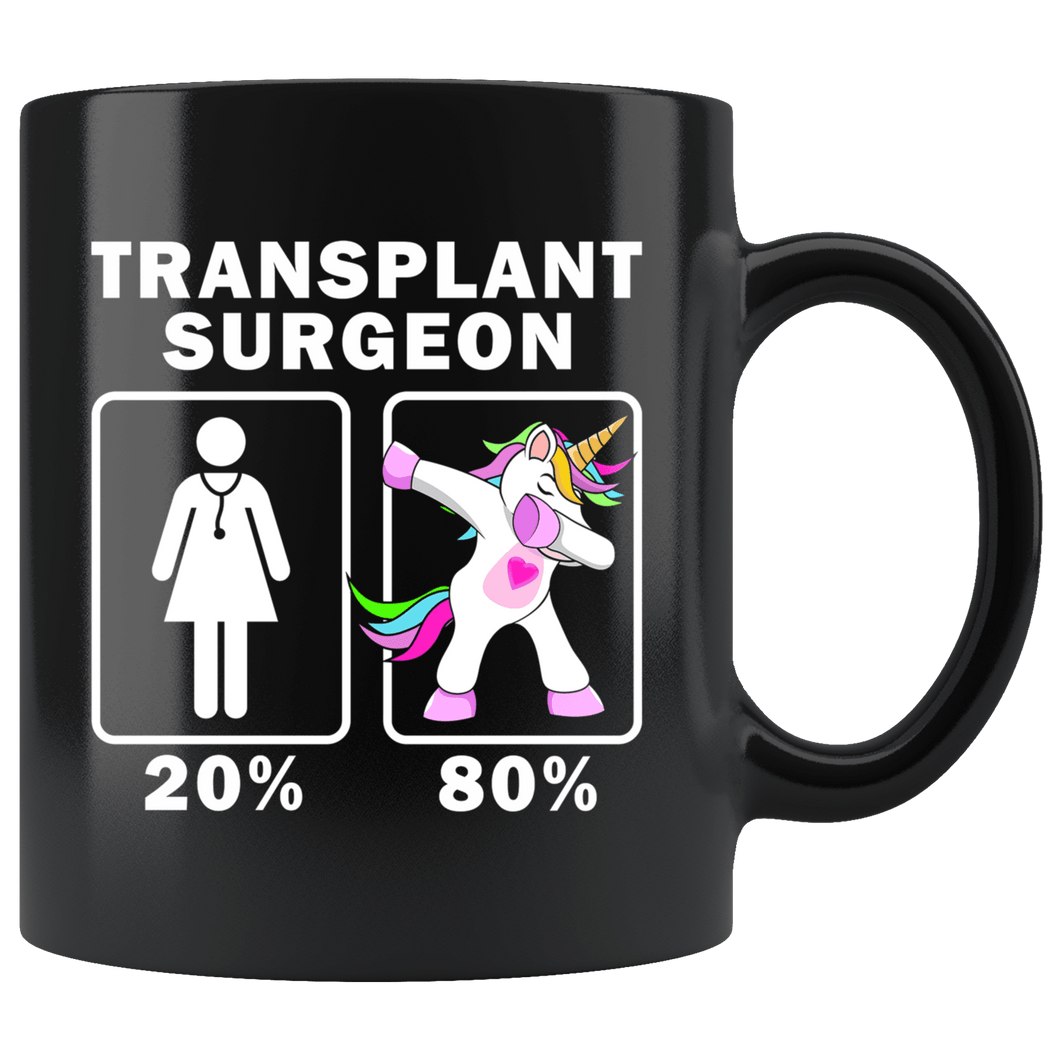 RobustCreative-Transplant Surgeon Dabbing Unicorn 20 80 Principle Superhero Girl Womens - 11oz Black Mug Medical Personnel Gift Idea