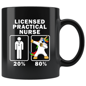 RobustCreative-Licensed Practical Nurse Dabbing Unicorn 80 20 Principle Graduation Gift Mens - 11oz Black Mug Medical Personnel Gift Idea