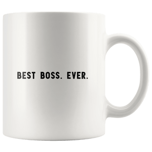 RobustCreative-Best Boss. Ever. The Funny Coworker Office Gag Gifts White 11oz Mug Gift Idea