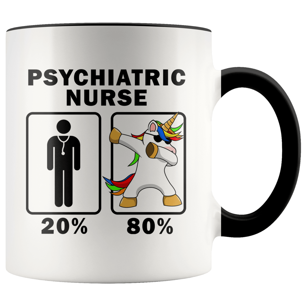 RobustCreative-Psychiatric Nurse Dabbing Unicorn 80 20 Principle Graduation Gift Mens - 11oz Accent Mug Medical Personnel Gift Idea