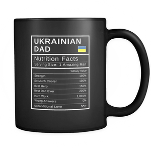 RobustCreative-Ukrainian Dad, Nutrition Facts Fathers Day Hero Gift - Ukrainian Pride 11oz Funny Black Coffee Mug - Real Ukraine Hero Papa National Heritage - Friends Gift - Both Sides Printed