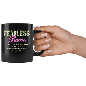 RobustCreative-Just Like Normal Fearless Mama Camo Uniform - Military Family 11oz Black Mug Active Component on Duty support troops Gift Idea - Both Sides Printed