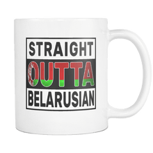 Load image into Gallery viewer, RobustCreative-Straight Outta Belarusian - Belarusian Flag 11oz Funny White Coffee Mug - Independence Day Family Heritage - Women Men Friends Gift - Both Sides Printed (Distressed)
