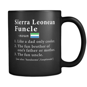RobustCreative-Sierra Leonean Funcle Definition Fathers Day Gift - Sierra Leonean Pride 11oz Funny Black Coffee Mug - Real Sierra Leone Hero Papa National Heritage - Friends Gift - Both Sides Printed