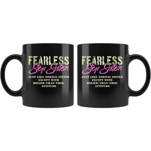 RobustCreative-Just Like Normal Fearless Step Sister Camo Uniform - Military Family 11oz Black Mug Active Component on Duty support troops Gift Idea - Both Sides Printed