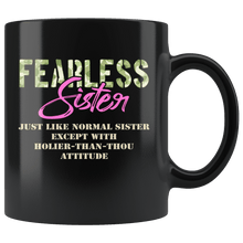 Load image into Gallery viewer, RobustCreative-Just Like Normal Fearless Sister Camo Uniform - Military Family 11oz Black Mug Active Component on Duty support troops Gift Idea - Both Sides Printed
