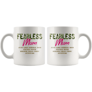 RobustCreative-Just Like Normal Fearless Mum Camo Uniform - Military Family 11oz White Mug Active Component on Duty support troops Gift Idea - Both Sides Printed