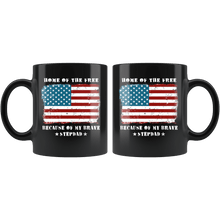 Load image into Gallery viewer, RobustCreative-Home of the Free Stepdad Military Family American Flag - Military Family 11oz Black Mug Retired or Deployed support troops Gift Idea - Both Sides Printed
