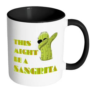 RobustCreative-Dabbing Cactus This Might Be A Sangrita Cinco De Mayo Fiesta 11oz White Coffee Mug