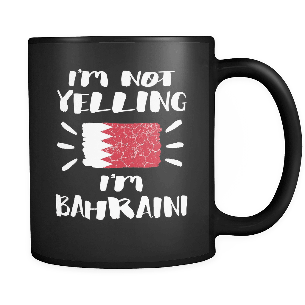 RobustCreative-I'm Not Yelling I'm Bahraini Flag - Bahrain Pride 11oz Funny Black Coffee Mug - Coworker Humor That's How We Talk - Women Men Friends Gift - Both Sides Printed (Distressed)