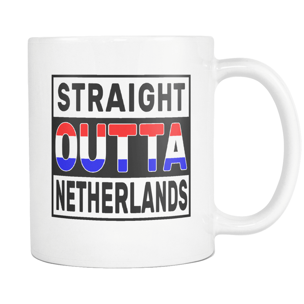 RobustCreative-Straight Outta Netherlands - Dutch Flag 11oz Funny White Coffee Mug - Independence Day Family Heritage - Women Men Friends Gift - Both Sides Printed (Distressed)