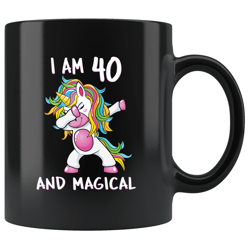 RobustCreative-I am 40 & Magical Unicorn birthday fourty Years Old Black 11oz Mug Gift Idea