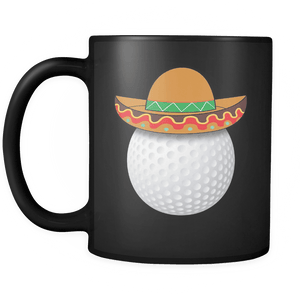 RobustCreative-Funny Golf Ball Mexican Sports - Cinco De Mayo Mexican Fiesta - No Siesta Mexico Party - 11oz Black Funny Coffee Mug Women Men Friends Gift ~ Both Sides Printed