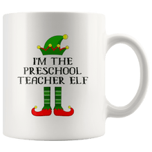 Load image into Gallery viewer, RobustCreative-Im The Preschool Teacher Elf Christmas Teaching&#39;s - 11oz White Mug I Just Really Like to Teach Cute Tiny Humans Gift Idea
