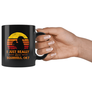 RobustCreative-I Just Really Love Squirrels OK Retro Sunset Silhouette Vintage Safari Black 11oz Mug Gift Idea