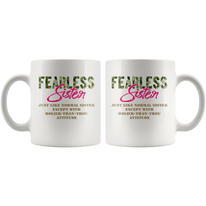 RobustCreative-Just Like Normal Fearless Sister Camo Uniform - Military Family 11oz White Mug Active Component on Duty support troops Gift Idea - Both Sides Printed