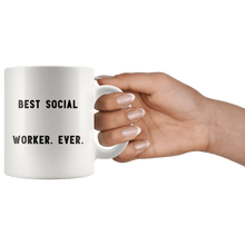 Load image into Gallery viewer, RobustCreative-Best Social Worker. Ever. The Funny Coworker Office Gag Gifts White 11oz Mug Gift Idea
