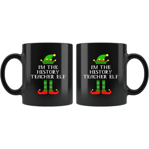 RobustCreative-Im The History Teacher Elf Christmas Teaching's - 11oz Black Mug I Just Really Like to Teach Cute Tiny Humans Gift Idea