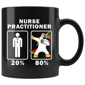 RobustCreative-Nurse Practitioner Dabbing Unicorn 80 20 Principle Graduation Gift Mens - 11oz Black Mug Medical Personnel Gift Idea