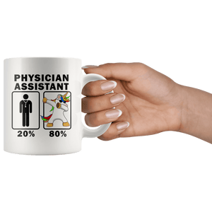 RobustCreative-Physician Assistant Dabbing Unicorn 80 20 Principle Graduation Gift Mens - 11oz White Mug Medical Personnel Gift Idea