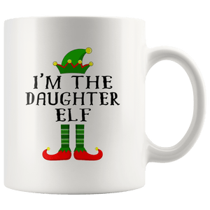 RobustCreative-Im The Daughter Elf Matching Family Christmas - 11oz White Mug Christmas group green pjs costume Gift Idea