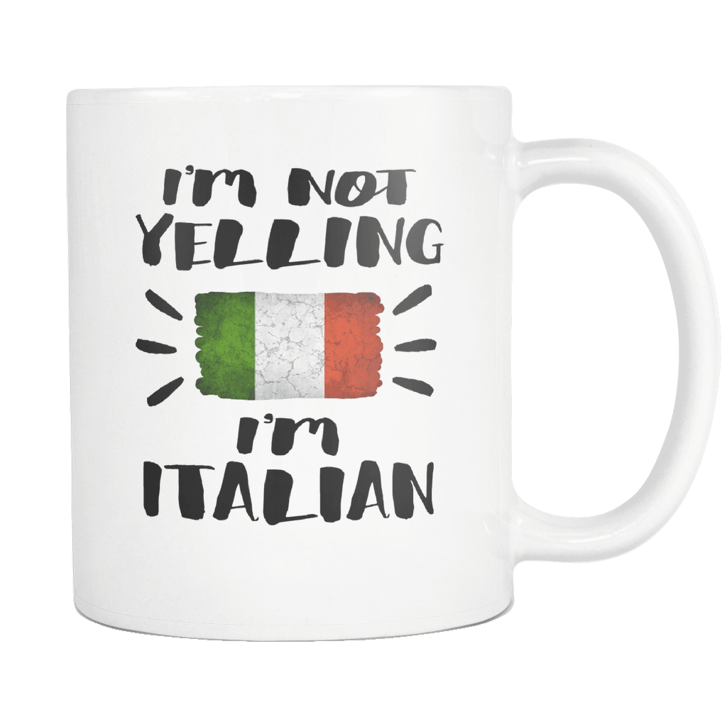 RobustCreative-I'm Not Yelling I'm Italian Flag - Italy Pride 11oz Funny White Coffee Mug - Coworker Humor That's How We Talk - Women Men Friends Gift - Both Sides Printed (Distressed)
