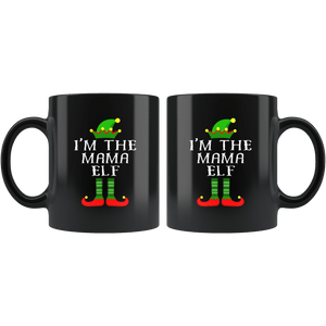 RobustCreative-Im The Mama Elf Matching Family Christmas - 11oz Black Mug Christmas group green pjs costume Gift Idea