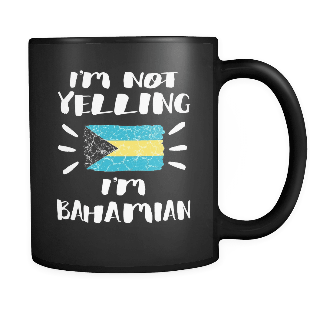RobustCreative-I'm Not Yelling I'm Bahamian Flag - Bahamas Pride 11oz Funny Black Coffee Mug - Coworker Humor That's How We Talk - Women Men Friends Gift - Both Sides Printed (Distressed)