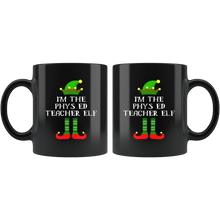 Load image into Gallery viewer, RobustCreative-Im The Phys ED Teacher Elf Christmas Teaching&#39;s - 11oz Black Mug I Just Really Like to Teach Cute Tiny Humans Gift Idea
