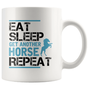 RobustCreative-Eat Sleep Get Another Horse Repeat Horses Lover Gift - 11oz White Mug country Farm urban farmer Gift Idea