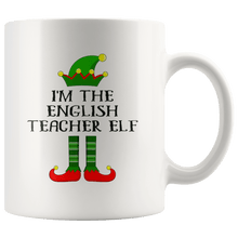 Load image into Gallery viewer, RobustCreative-Im The English Teacher Elf Christmas Teaching&#39;s - 11oz White Mug I Just Really Like to Teach Cute Tiny Humans Gift Idea
