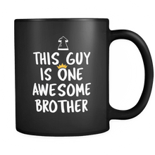 Load image into Gallery viewer, RobustCreative-One Awesome Brother - Birthday Gift 11oz Funny Black Coffee Mug - Fathers Day B-Day Party - Women Men Friends Gift - Both Sides Printed (Distressed)
