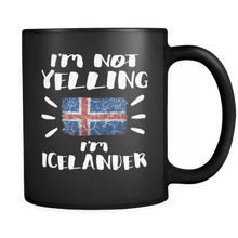 Load image into Gallery viewer, RobustCreative-I&#39;m Not Yelling I&#39;m Icelander Flag - Iceland Pride 11oz Funny Black Coffee Mug - Coworker Humor That&#39;s How We Talk - Women Men Friends Gift - Both Sides Printed (Distressed)

