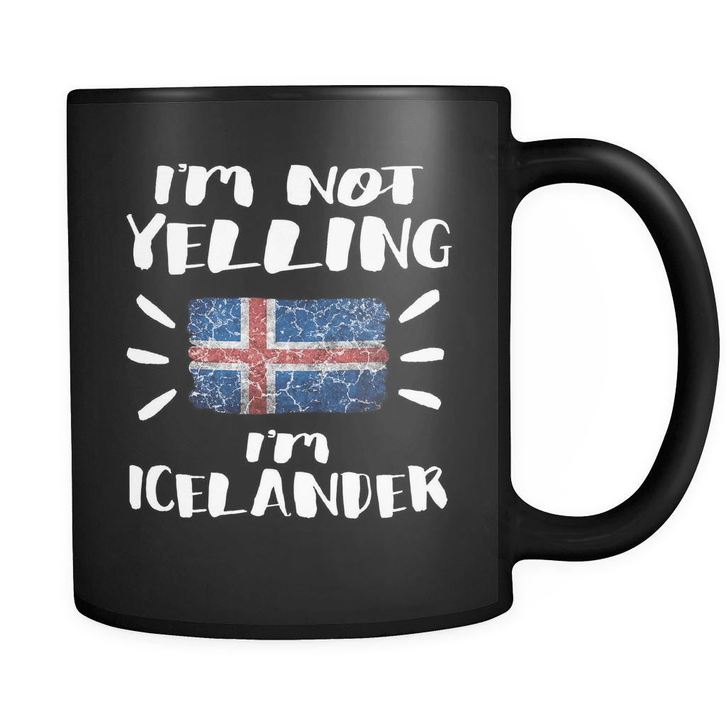 RobustCreative-I'm Not Yelling I'm Icelander Flag - Iceland Pride 11oz Funny Black Coffee Mug - Coworker Humor That's How We Talk - Women Men Friends Gift - Both Sides Printed (Distressed)