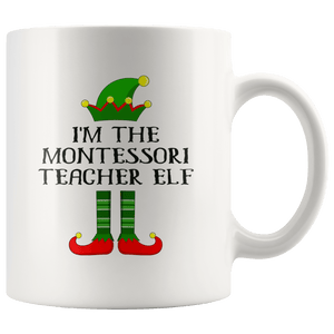 RobustCreative-Im The Montessori Teacher Elf Christmas Teaching's - 11oz White Mug I Just Really Like to Teach Cute Tiny Humans Gift Idea