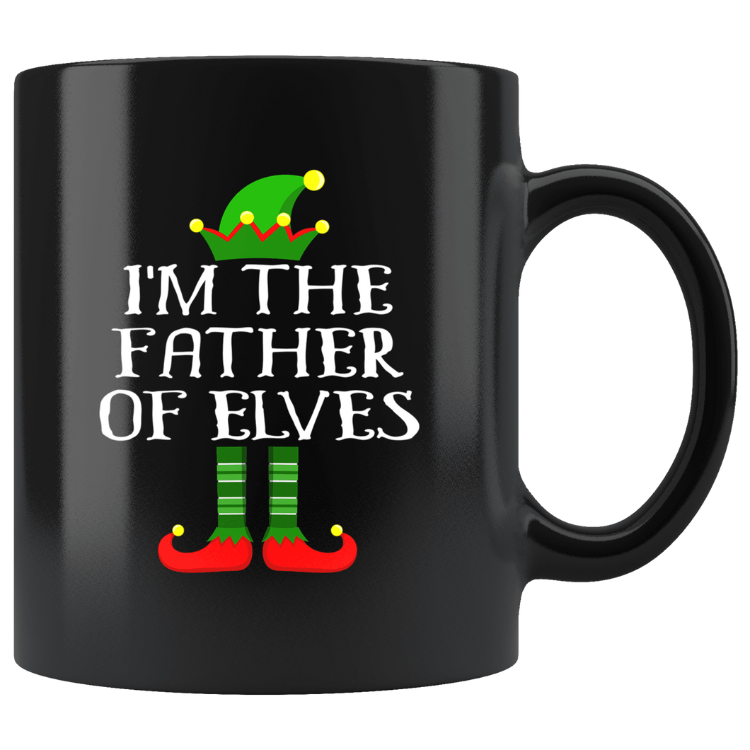 RobustCreative-Im The Father of Elves Family Matching Elf Outfits PJ - 11oz Black Mug Christmas group green pjs costume Gift Idea