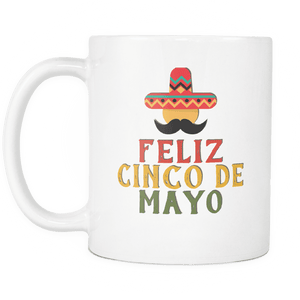 RobustCreative-Feliz Mustache  - Cinco De Mayo Mexican Fiesta - No Siesta Mexico Party - 11oz White Funny Coffee Mug Women Men Friends Gift ~ Both Sides Printed