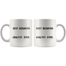 Load image into Gallery viewer, RobustCreative-Best Behavior Analyst. Ever. The Funny Coworker Office Gag Gifts White 11oz Mug Gift Idea
