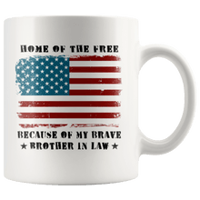 Load image into Gallery viewer, RobustCreative-Home of the Free Brother In Law Military Family American Flag - Military Family 11oz White Mug Retired or Deployed support troops Gift Idea - Both Sides Printed
