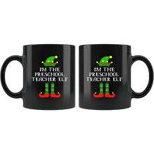 Load image into Gallery viewer, RobustCreative-Im The Preschool Teacher Elf Christmas Teaching&#39;s - 11oz Black Mug I Just Really Like to Teach Cute Tiny Humans Gift Idea
