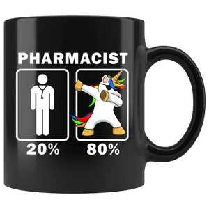 RobustCreative-Pharmacist Dabbing Unicorn 80 20 Principle Graduation Gift Mens - 11oz Black Mug Medical Personnel Gift Idea