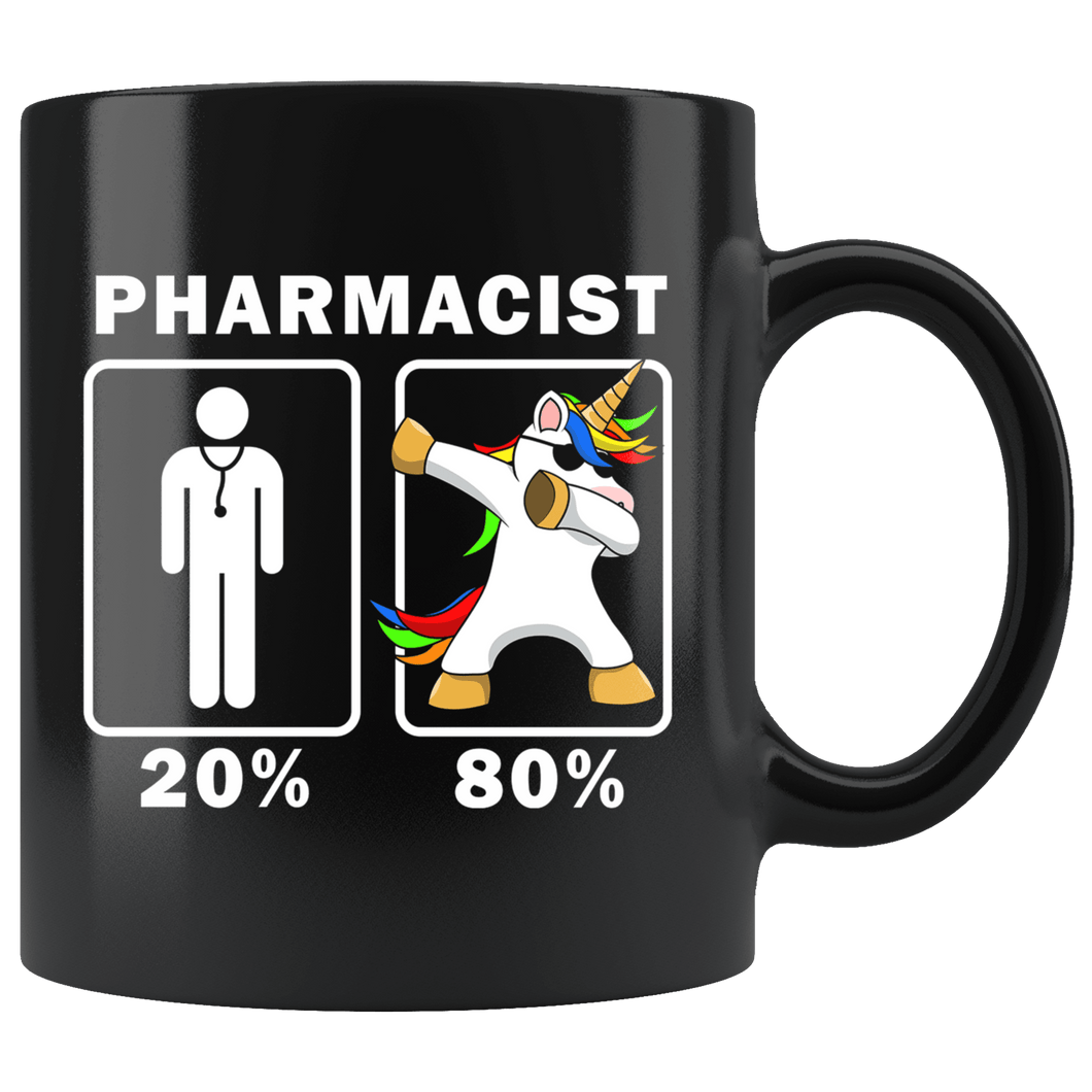 RobustCreative-Pharmacist Dabbing Unicorn 80 20 Principle Graduation Gift Mens - 11oz Black Mug Medical Personnel Gift Idea